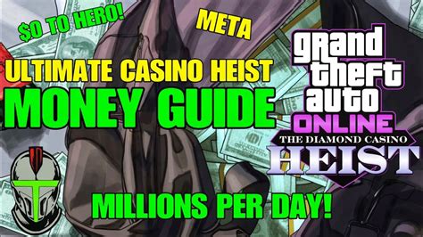 ULTIMATE Casino Heist MONEY GUIDE .